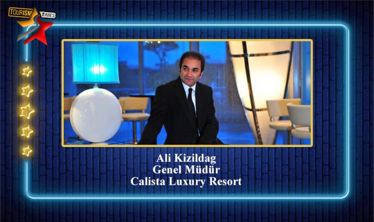 Calista Luxury Resort,Ali Kızıldağ,Otel Genel Müdürü,