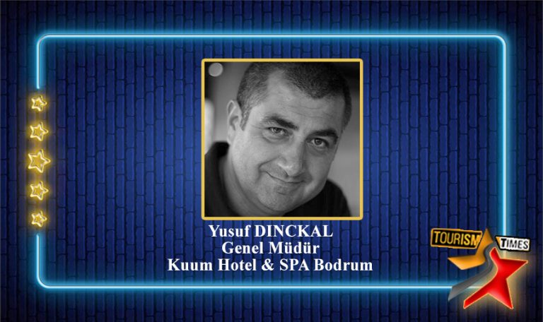 Kuum Hotel & SPA Bodrum,  Yusuf DINCKAL,  Otel Genel Müdürü,