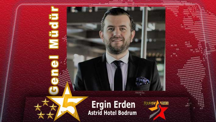Ergin Erden, Astrid Hotel Bodrum’un Genel Müdürü olarak göreve başladı